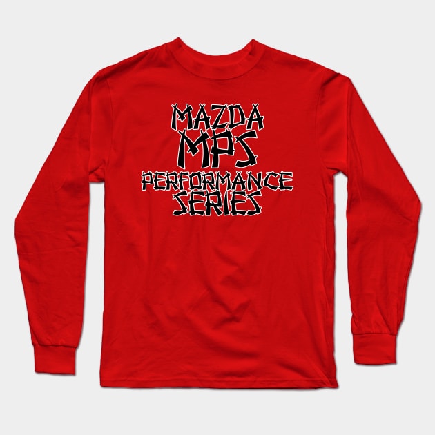 MPS, mazda performance series, Mazdaspeed (4) Long Sleeve T-Shirt by CarEnthusast